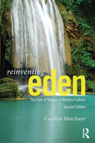 Reinventing Eden - Carolyn Merchant