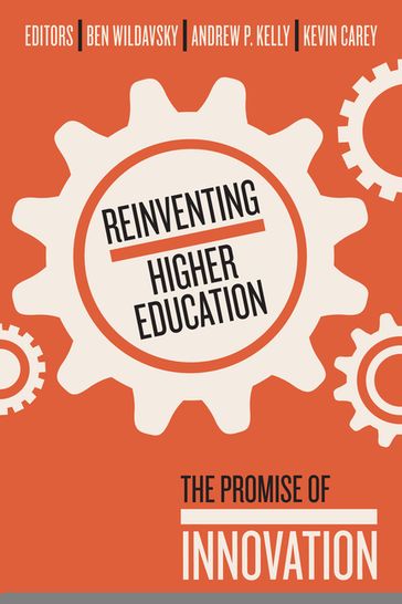 Reinventing Higher Education - Ben Wildavsky