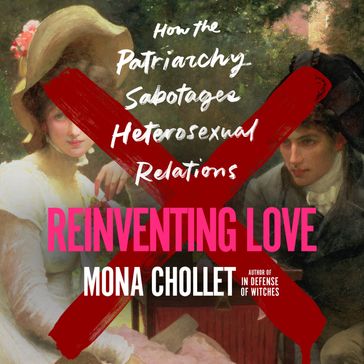 Reinventing Love - Mona Chollet