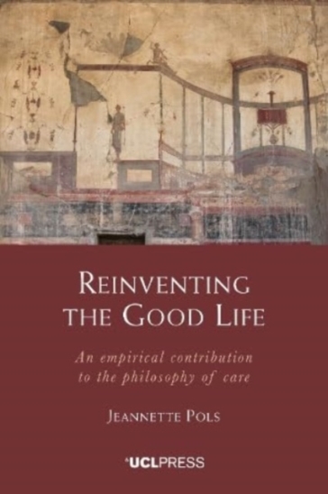 Reinventing the Good Life - Jeannette Pols