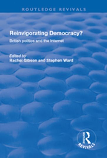 Reinvigorating Democracy? - Rachel K. Gibson - Stephen Ward