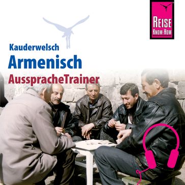 Reise Know-How Kauderwelsch AusspracheTrainer Armenisch - Robert Avak