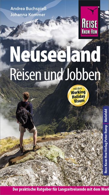 Reise Know-How Reiseführer Neuseeland - Reisen & Jobben mit dem Working Holiday Visum - Andrea Buchspieß - Johanna Kommer