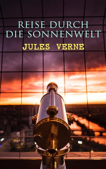 Reise durch die Sonnenwelt - Verne Jules