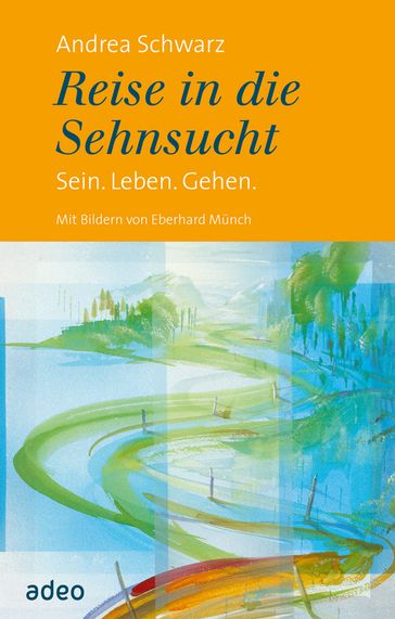 Reise in die Sehnsucht - Andrea Schwarz