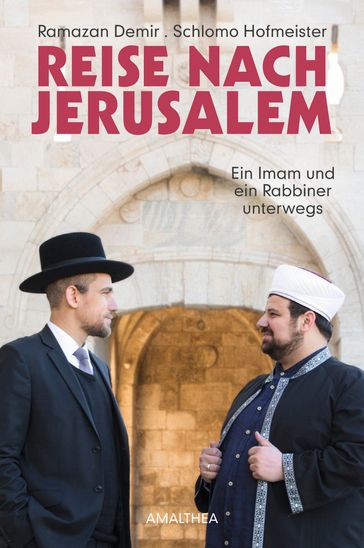 Reise nach Jerusalem - Florian Rainer - Maria-Christine Leitgeb - Ramazan Demir - Schlomo Hofmeister