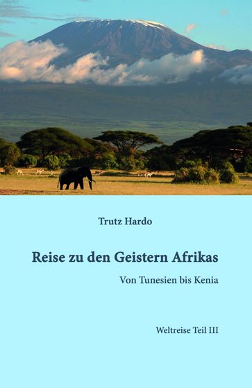 Reise zu den Geistern Afrikas - Hardo Trutz