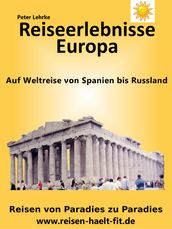 Reiseerlebnisse Europa