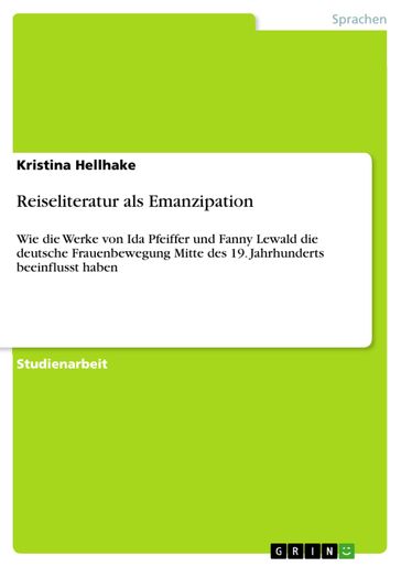 Reiseliteratur als Emanzipation - Kristina Hellhake