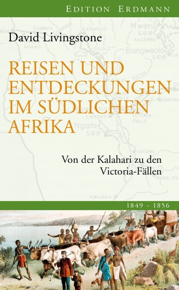 Reisen und Entdeckungen im südlichen Afrika - David Livingstone