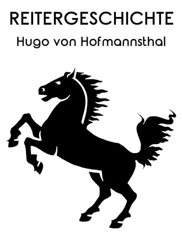 Reitergeschichte - Hugo von Hofmannsthal