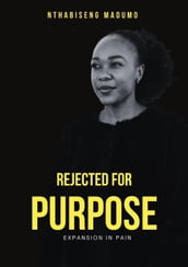 Rejected for Purpose: Expansion in Pain