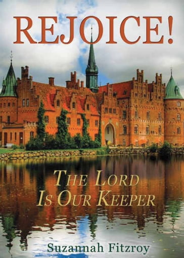 Rejoice! The Lord is Our Keeper - Suzannah Fitzroy