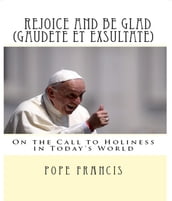 Rejoice and be glad (Gaudete et Exsultate)