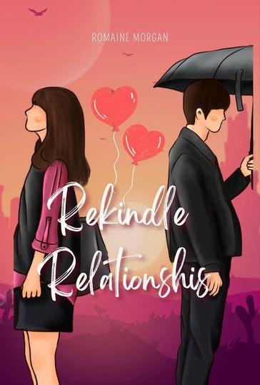 Rekindle Relationships - Romaine Morgan
