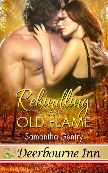 Rekindling an Old Flame - Samantha Gentry