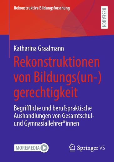 Rekonstruktionen von Bildungs(un-)gerechtigkeit - Katharina Graalmann