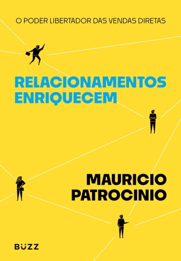 Relacionamentos enriquecem - Mauricio Patrocinio