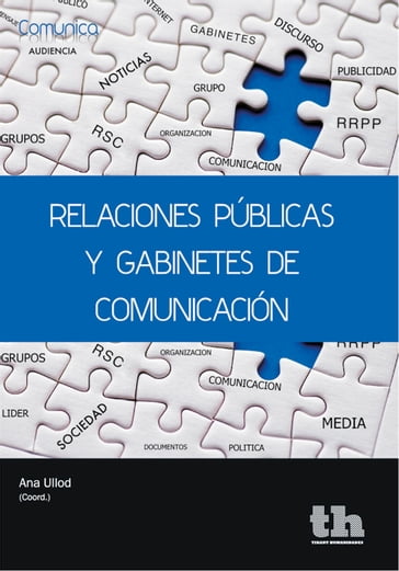 Relaciones Públicas y Gabinetes de Comunicación - Ana Ullod - Bibiana Prats - Enric Gómez - Ivonne Dalmases - Javier Gil - Jordi Domínguez - Maite Llopis - Miquel Martret - Pere Clotas - Quim Puig - Raimond Torrents Fernández - Ramón Guardia - Salvador Aumedes - Virginia Luzón