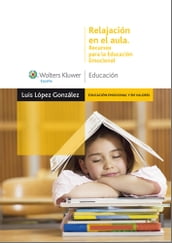 Relajación en el aula. Recursos para la Educación Emocional