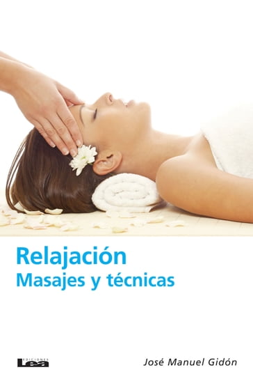 Relajación, masajes y técnicas - Gidon - José Manuel