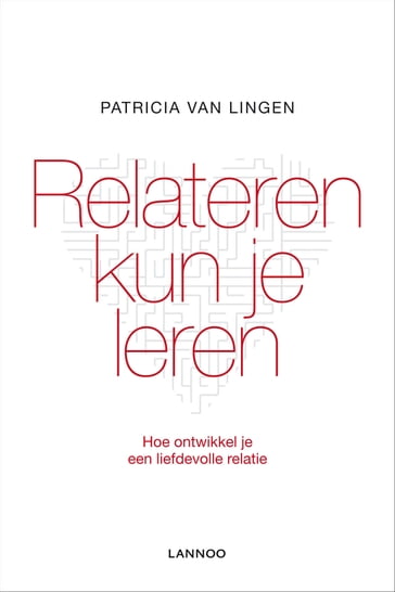 Relateren kun je leren (E-boek) - Patricia Grace van Lingen