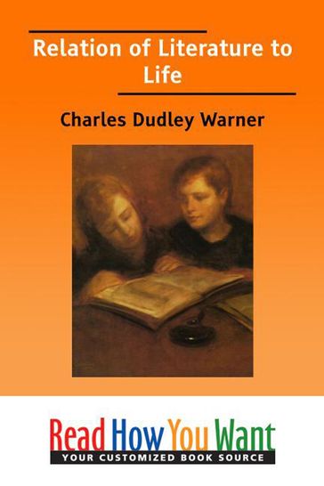 Relation of Literature to Life - Charles Dudley Warner