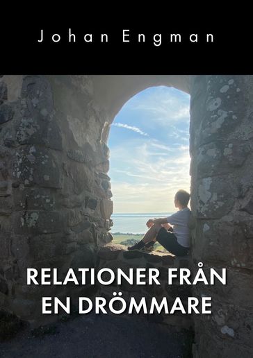 Relationer fran en drömmare - Johan Engman