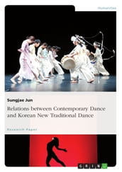 Relations between Contemporary Dance and Korean New Traditional Dance