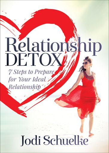 Relationship Detox - Jodi Schuelke