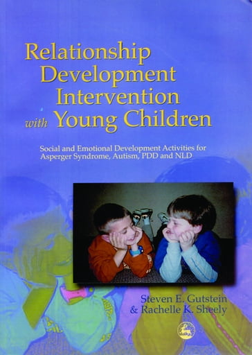 Relationship Development Intervention with Young Children - Rachelle K Sheely - Steven Gutstein