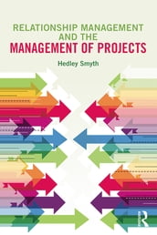 Relationship Management and the Management of Projects