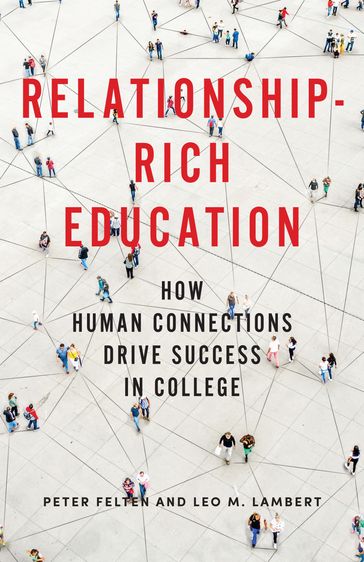 Relationship-Rich Education - Leo M. Lambert - Peter Felten