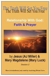 Relationship with God: Faith & Prayer Session 2