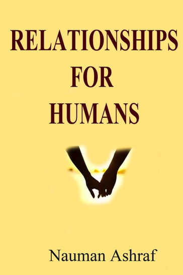 Relationships For Humans - Nauman Ashraf
