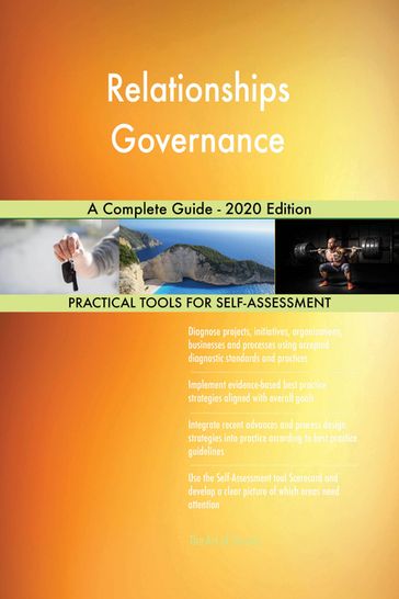 Relationships Governance A Complete Guide - 2020 Edition - Gerardus Blokdyk