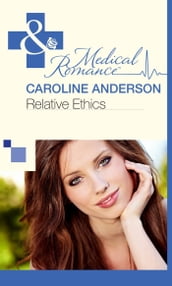 Relative Ethics (Mills & Boon Medical) (The Audley, Book 1)