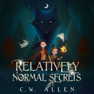 Relatively Normal Secrets - C.W. Allen