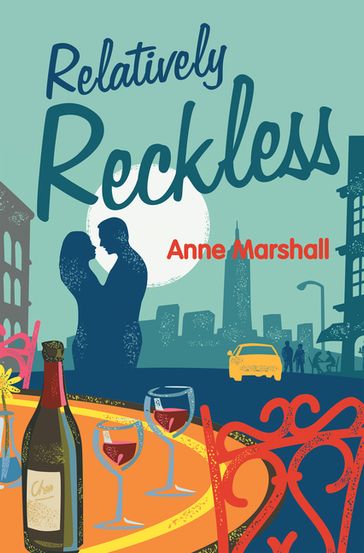 Relatively Reckless - Anne Marshall