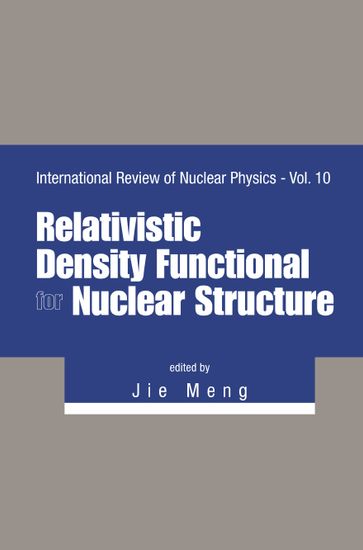 Relativistic Density Functional For Nuclear Structure - Jie Meng