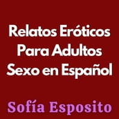 Relatos Eróticos Para Adultos