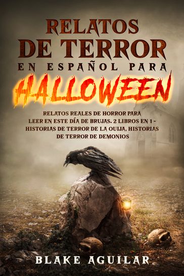 Relatos de Terror en Español para Halloween - Blake Aguilar