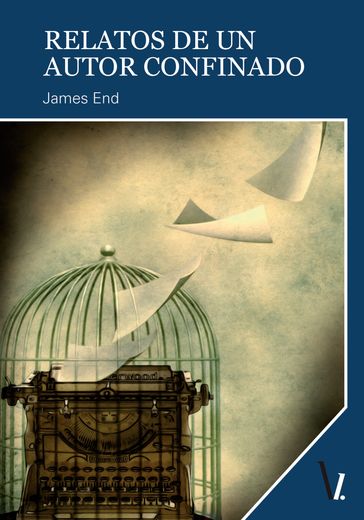 Relatos de un autor confinado - James End