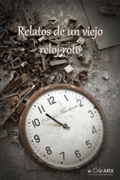 Relatos de un viejo reloj roto