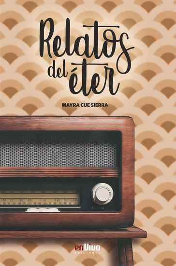 Relatos del éter - Mayra Cue Sierra
