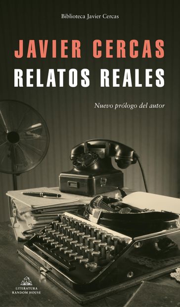 Relatos reales - Javier Cercas