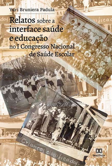 Relatos sobre a interface saúde e educação no I Congresso Nacional de Saúde Escolar - YURI BRUNIERA PADULA