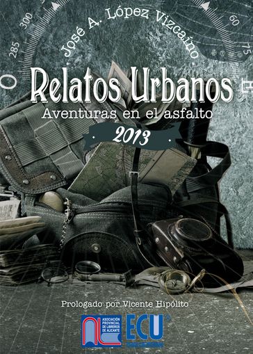 Relatos urbanos 2013 - José Antonio López Vizcaíno - Varios autores (VV. AA.)