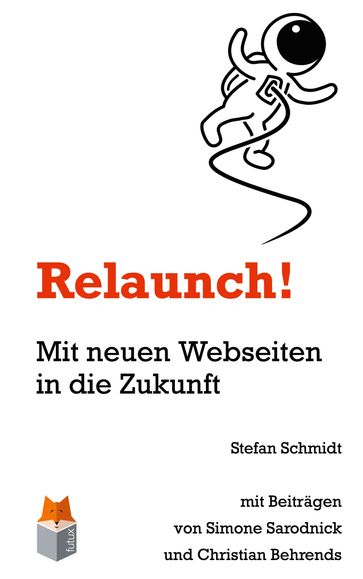 Relaunch! - Christian Behrends - Simone Sarodnick - Stefan Schmidt