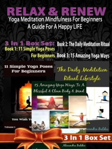 Relax Renew: Yoga Meditation Mindfulness For Beginners - Juliana Baldec